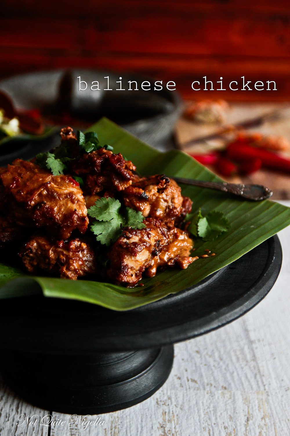 Easy Balinese Chicken Not Quite Nigella