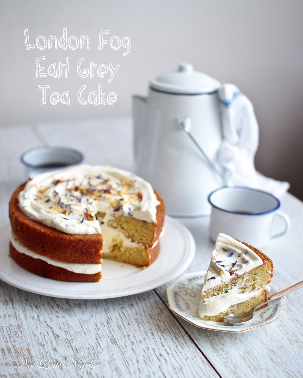 London Fog Earl Grey Tea Cake Not Quite Nigella