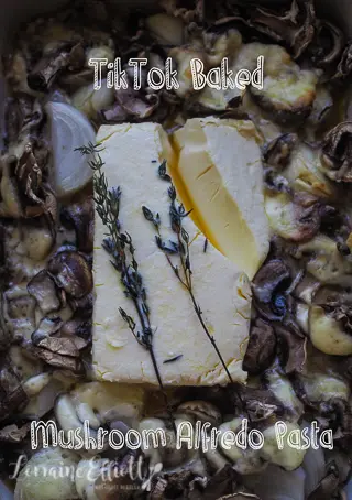 Tiktok Baked Mushroom Alfredo Pasta